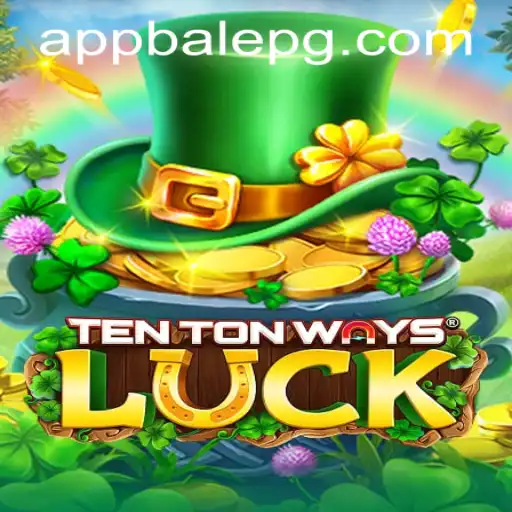 Explore the Exciting World of TenTonWaysLuck: A New Frontier in Gaming